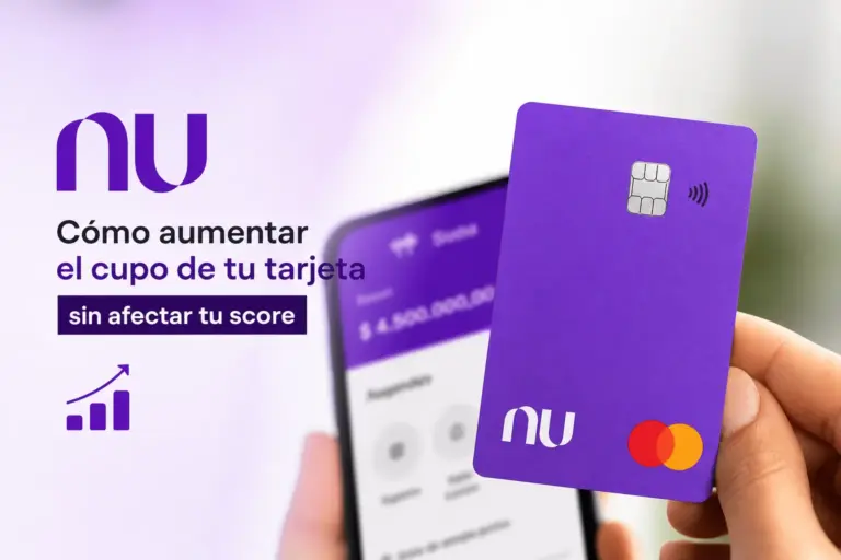 tarjeta de crédito Nu para aumentar cupo sin afectar score